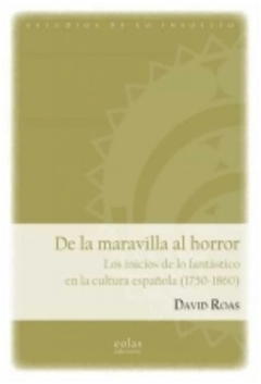 de la maravilla al horror - roas - david roas - eolas