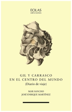 gil y carrasco en el centro del mundo - sancho - mar sancho - eolas