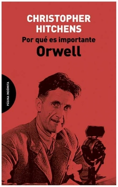 por qué es importante orwell - hitchens - christohe hitchens - impo libreria