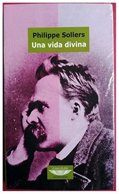 una vida divina - sollers - philippe sollers - el cuenco de plata