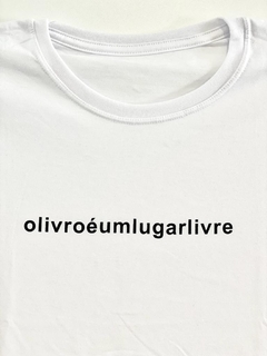 Camiseta olivroéumlugarlivre