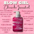 Blow Girl - PRÉ VENDA - loja online