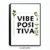 Imagem do Vibe Positiva - Duplo Minimalista