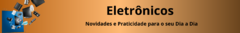 Banner da categoria Eletrônicos 