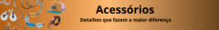 Banner da categoria Acessórios