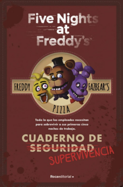 Five Nights At Freddy s. Cuaderno De Supervivencia