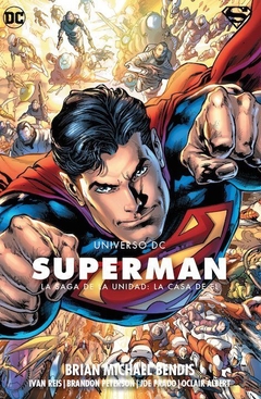 UNIVERSO DC SUPERMAN LA SAGA DE LA UNIDAD "LA CASA DE EL"