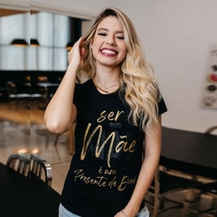 Camiseta T-shirt Feminina Ser mãe é um presente de Deus - comprar online