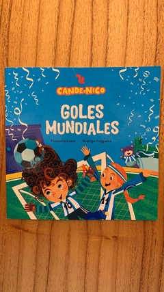 CANDE Y NICO – GOLES MUNDIALES