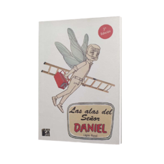 Las alas del señor Daniel (2da edición)