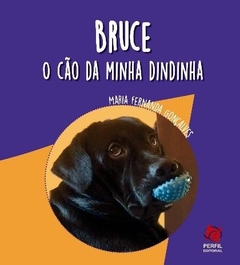 Bruce - o cão da minha dindinha