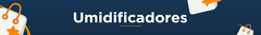 Banner da categoria Umidificadores