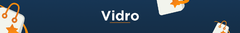 Banner da categoria Vidro