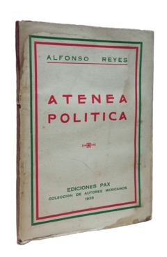 ALFONSO REYES. ATENEA POLITICA.