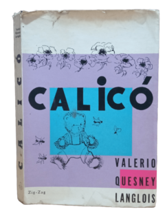 VALERIO QUESNEY LANGLOIS. CALICO.