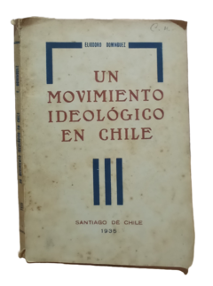 Eliodoro Dominguez. Un movimiento ideológico en Chile.