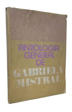 Gabriela Mistral. Antologia general
