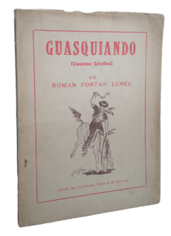 Roman Fontan Lemes. Guasquiando.