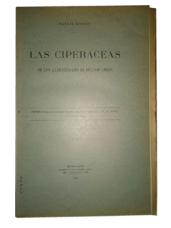 ESTUDIOS BOTANICOS "LAS CIPERACEAS DE BUENOS AIRES" MANUEL BARROS . 1928-1929-1935 y 1938.