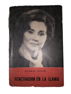 Gloria Celis. Penetracion en la llama.