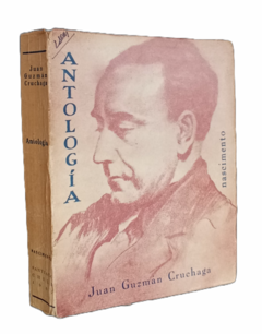 Juan Guzman Cruchaga. Antología 1919 – 1961.