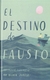 El destino de Fausto