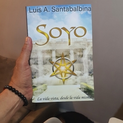 Libro: SOYO, La vida vista desde la vida misma - comprar en línea