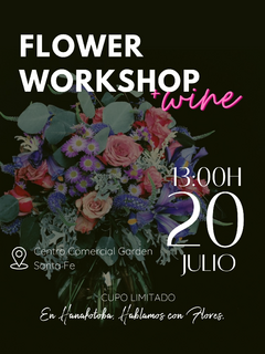 FLOWER WORKSHOP + WINE