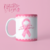 CANECA BRANCA PERSONALIZADA - OUTUBRO ROSA - FRASE 4