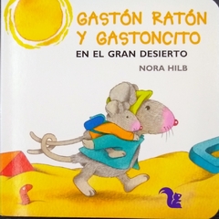 Gastón ratón y Gastoncito. El gran desierto