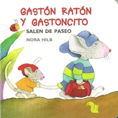 Gastón ratón y Gastoncito - Salen de paseo