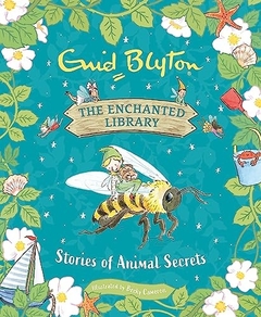 THE ENCHANTED LIBRARY STORIES OF ANIMAL SECRETS.