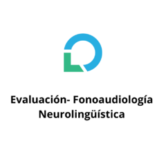 Evaluación - Fonoaudiología (Neurolingüística )