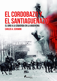 Libro - El cordobazo y el santigueñazo - Scrimini Carlos