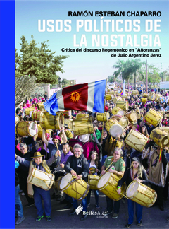 Libro - Usos políticos de la nostalgia - Chaparro Ramón