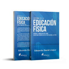 Libro - Historia de la educación física - Eduardo David Llapur