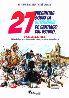 Revista - 27 Preguntas sobre la autonomía de Santiago del Estero - Brizuela Esteban, Galván René