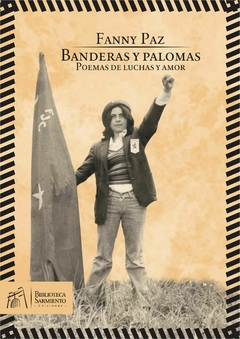 Libro - Banderas y Palomas. Poemas de luchas y amor - Fanny Paz