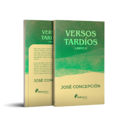 Libro - Versos Tardíos: libro II - José Concepción