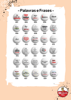 Catálogo de bottons e/ou imãs, com estampas de Frases e palavras.