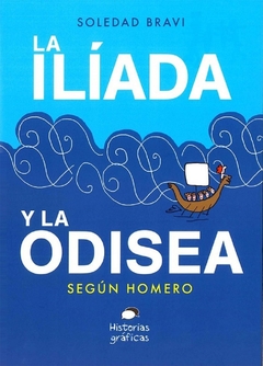 ILIADA Y LA ODISEA SEGUN HOMERO, LA