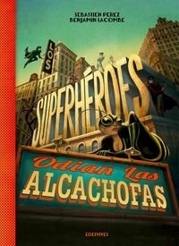 SUPERHEROES ODIAN LAS ALCACHOFAS,LOS - ALBUMES