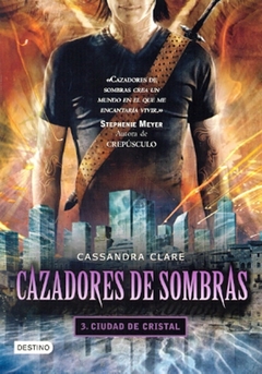 Cazadores de sombras 3. Ciudad de cristal