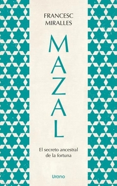 MAZAL.EL SECRETO ANCESTRAL DE LA FORTUNA (ARG)