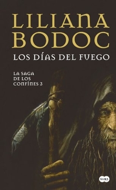 DIAS DEL FUEGO, LOS - SAGA DE LOS CONFINES 3