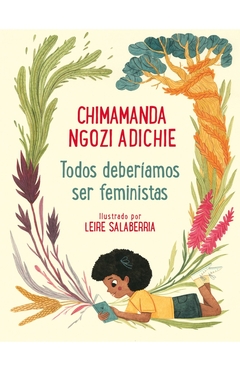 TODOS DEBERIAMOS SER FEMINISTAS (EDICION ILUSTRADA)