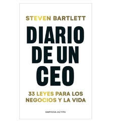 DIARIO DE UN CEO: 33 LEYES PARA LOS NEGOCIOS Y LA VIDA