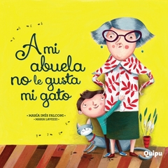 A MI ABUELA NO LE GUSTA MI GATO -LIBRO ALBUM-