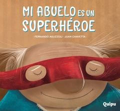 MI ABUELO ES UN SUPERHÉROE -LIBRO ALBUM-