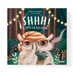 ¡SHHH! COMO LA LECHUZA